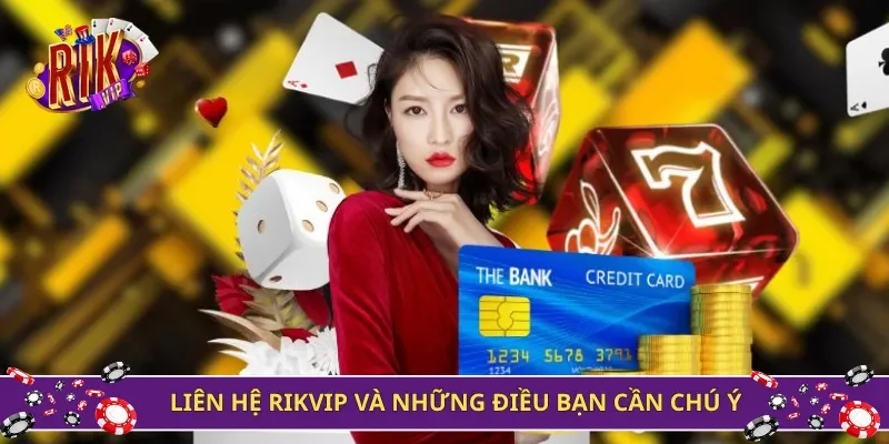 Liên hệ Rikvip và những điều bạn cần chú ý